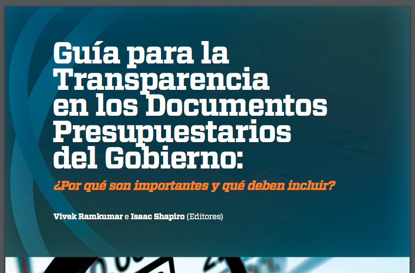 Guía para la Transparencia en los Documentos Presupuestarios del Gobierno: por qué son importantes y qué deben incluir